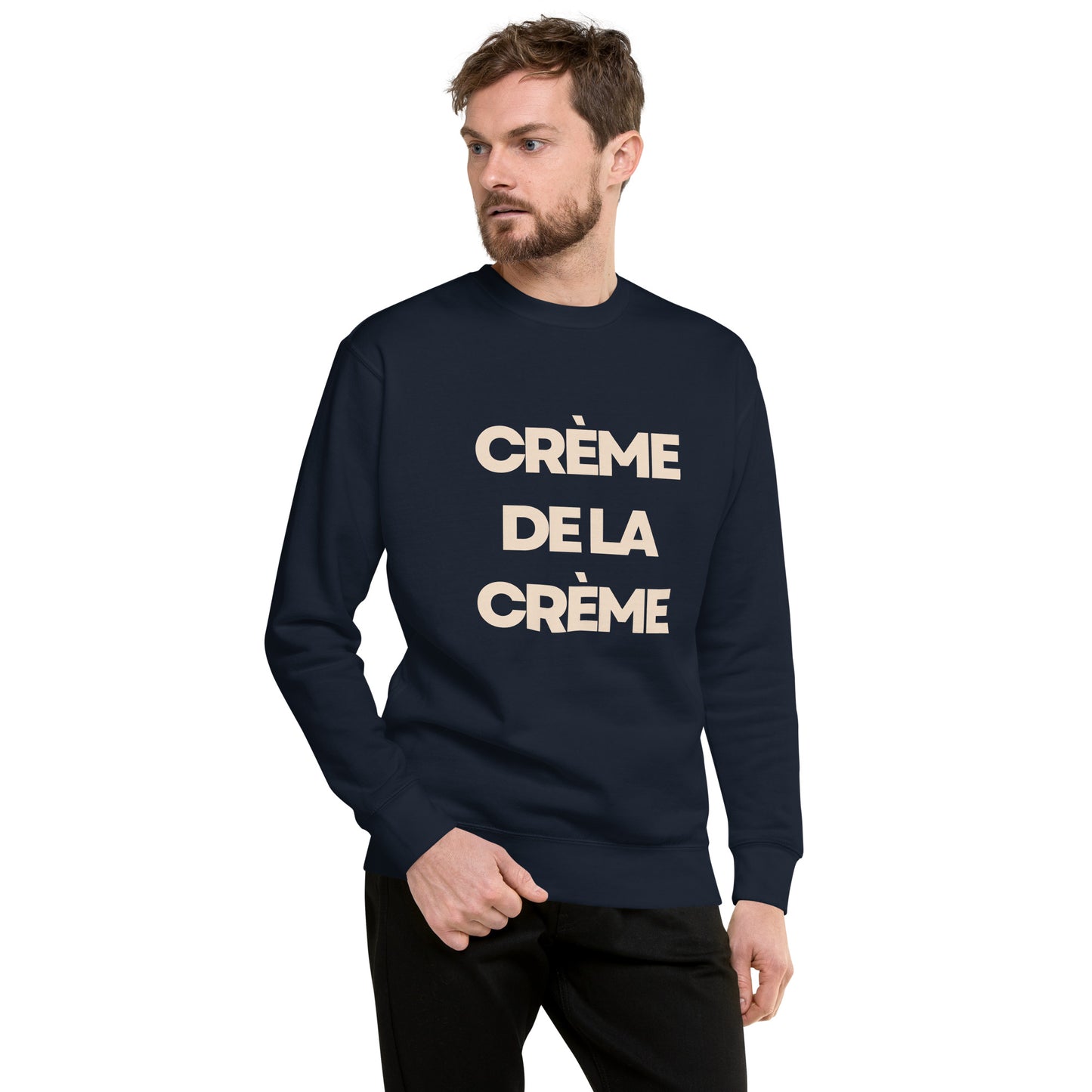 CRÈME DE LA CRÈME Sweatshirt