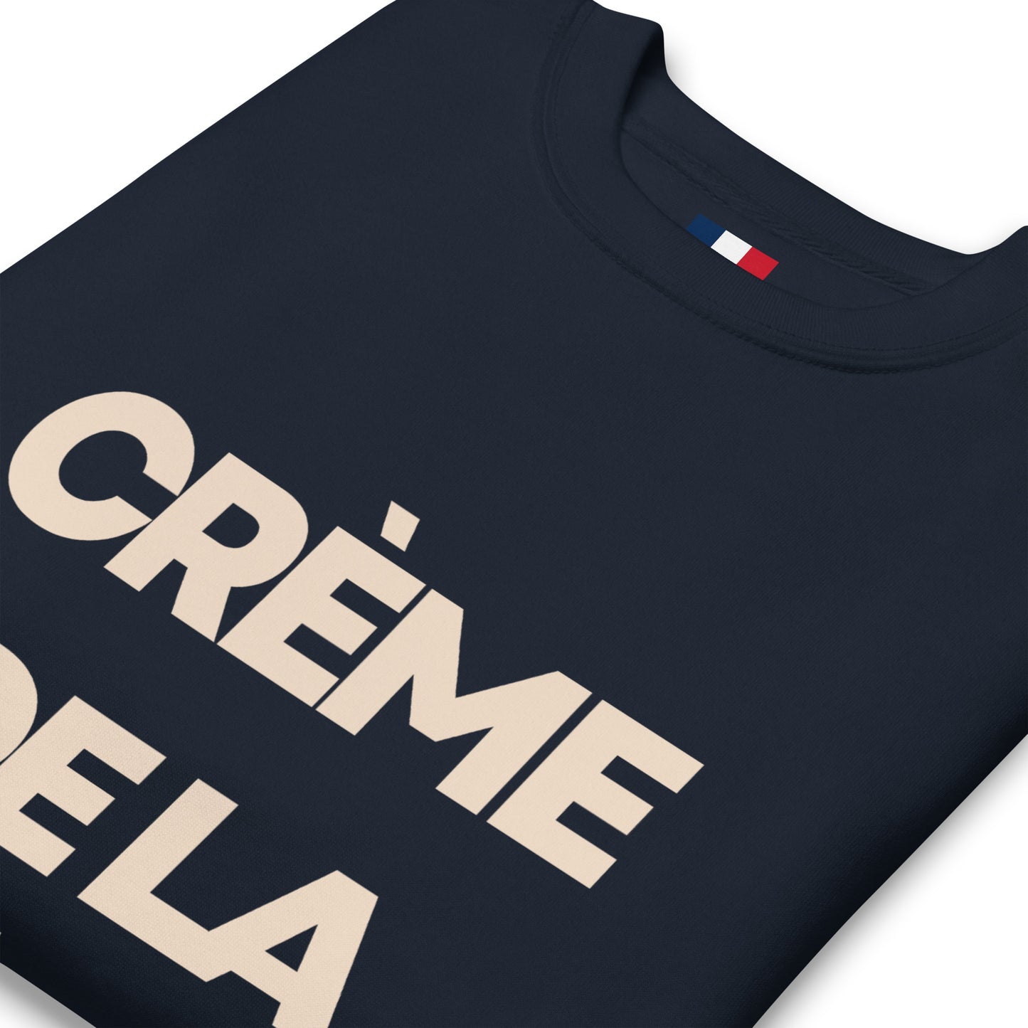 CRÈME DE LA CRÈME Sweatshirt
