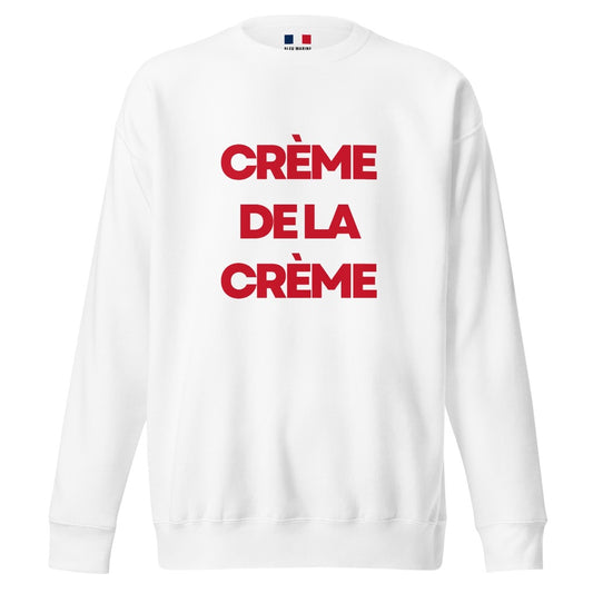 White Sweatshirt with "CREME DE LA CREME" printed in red on the front
